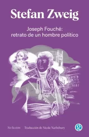 JOSEPH FOUCHÉ: RETRATO DE UN HOMBRE POLÍTICO