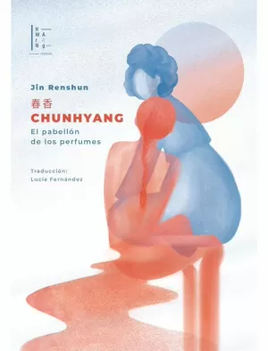 CHUNHYANG. EL PABELLÓN DE LOS PERFUMES