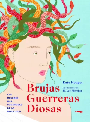 BRUJAS. GUERRERAS. DIOSAS