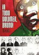 !A TODO VOLUMEN, BRUNO!