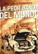 PEOR BANDA DEL MUNDO, LA