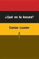 ¿QUÉ ES LA LOCURA?