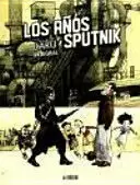 AÑOS SPUTNIK, LOS