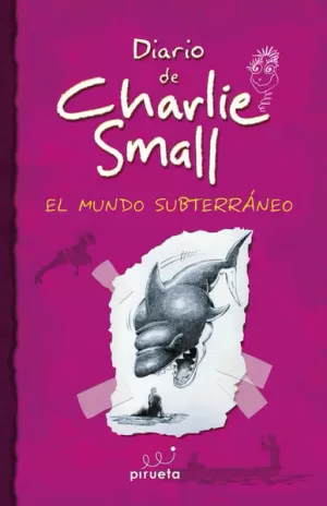 CHARLIE SMALL 5. EL MUNDO SUBTERRANEO