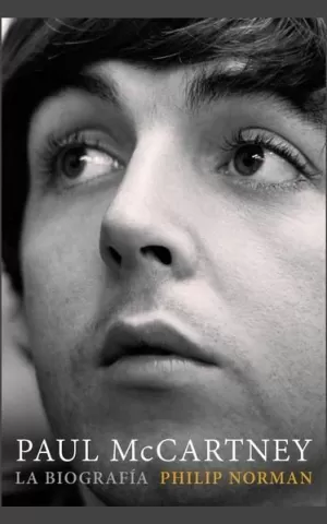 PAUL MCCARTNEY. LA BIOGRAFÍA