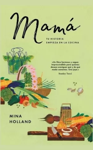 MAMA TU HISTORIA EMPIEZA EN LA COCINA