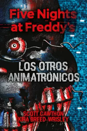 OTROS ANIMATRÓNICOS, LOS (FIVE NIGHTS AT