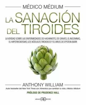 MÉDICO MÉDIUM. LA SANACIÓN DEL TIROIDES (NUEVA EDICIÓN)