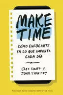 MAKE TIME (SPANISH EDITION)