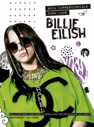 BILLIE ELISH: THE ESENTIAL FANBOOK