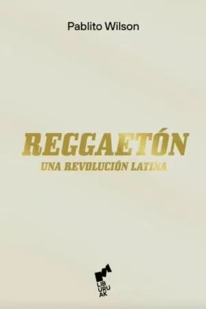 REGGAETÓN. UNA REVOLUCION LATINA