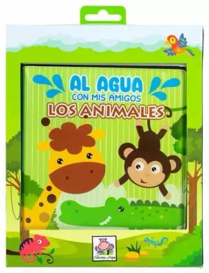 LOS CUENTOS DE PEPO. AL AGUA CON MIS AMIGOS: LOS ANIMALES (LIBRO DE BAÑO)