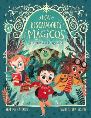 LOS RESCATADORES MÁGICOS Y LA PUERTA A IMAGINARIA (LOS RESCATADORES MÁGICOS 1)