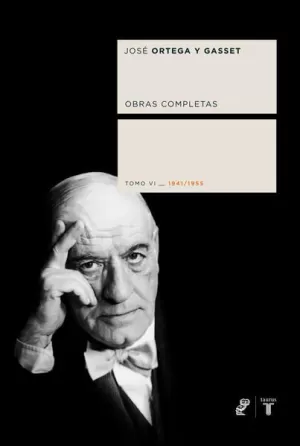 OBRAS COMPLETAS ORTEGA Y GASSET TOMO 6