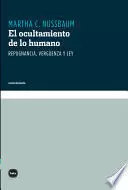 OCULTAMIENTO DE LO HUMANO. REPUGNANCIA, VERGÜENZA Y LEY, EL (TELA)