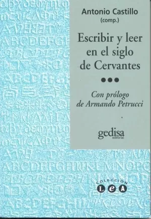 ESCRIBIR Y LEER EN EL SIGLO DE CERVANTES