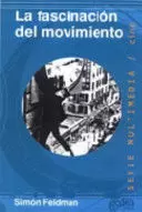 LA FASCINACIÓN DEL MOVIMIENTO