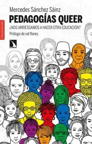 PEDAGOGÍAS QUEER. ¿ NOS ARRIESGAMOS A HACER OTRA EDUCACIÓN ? / 3 ED.