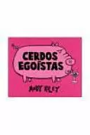CERDOS EGOÍSTAS
