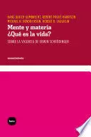 MENTE Y MATERIA ¿QUÉ ES LA VIDA?