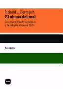 ABUSO DEL MAL. LA CORRUPCIÓN DE LA POLÍTICA Y LA RELIGIÓN DESDE EL 11/9, EL