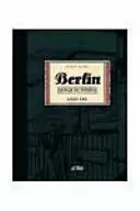 BERLÍN LIBRO UNO. CIUDAD DE PIEDRAS