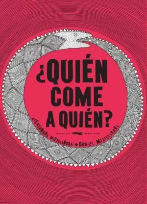 ¿QUIÉN COME A QUIEN?