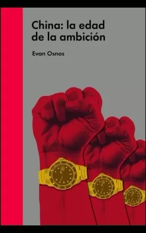 CHINA: LA EDAD DE LA AMBICIÓN