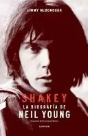 SHAKEY: LA BIOGRAFÍA DE NEIL YOUNG