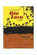 VIAJES DE JUAN SIN TIERRA III, LOS: RÍO LOCO