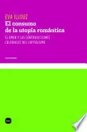 CONSUMO DE LA UTOPÍA ROMÁNTICA. EL AMOR Y LAS CONTRADICCIONES CULTURALES DEL CAPITALISMO EL