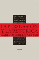 PERSUASIÓN Y LA RETÓRICA, LA