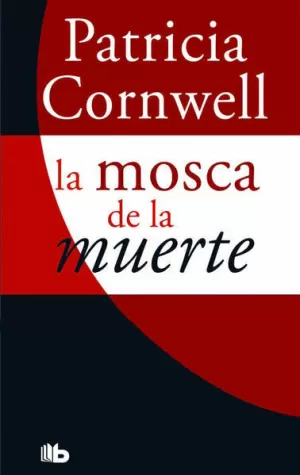 MOSCA DE LA MUERTE, LA (SCARPETTA 12)