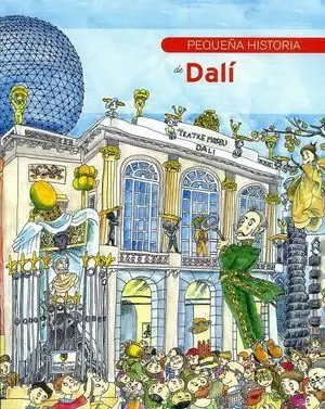 PEQUEÑA HISTORIA DE DALÍ / 4 ED.