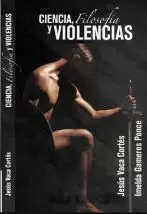 CIENCIA, FILOSOFÍA Y VIOLENCIAS