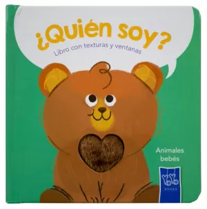 LIBRO INFANTIL CON TEXTURAS: ¿QUIÉN SOY?: ANIMALES BEBÉS