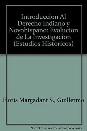 INTRODUCCIÓN AL DERECHO INDIANO III Y NOVOHISPANO