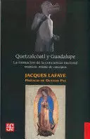 QUETZALCÓATL Y GUADALUPE : LA FORMACIÓN DE LA CONCIENCIA NACIONAL EN MÉXICO. ABISMO DE CONCEPTOS. IDENTIDAD, NACIÓN, MEXICANO