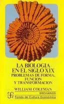 LA BIOLOGÍA EN EL SIGLO XIX : PROBLEMAS DE FORMA, FUNCIÓN Y TRANSFORMACIÓN