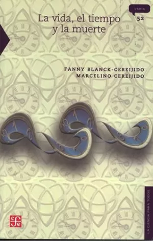 LA VIDA, EL TIEMPO Y LA MUERTE