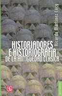 HISTORIADORES E HISTORIOGRAFÍA DE LA ANTIGÜEDAD CLÁSICA. DOS APROXIMACIONES