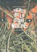 TIGRE DE LA OTRA NOCHE