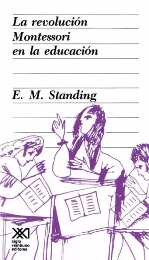 REVOLUCION MONTESSORI EN LA EDUCACION, LA
