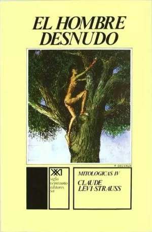 MITOLOGICAS. IV. EL HOMBRE DESNUDO
