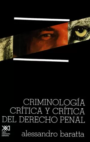 CRIMINOLOGIA CRITICA Y CRITICA DEL DERECHO PENAL