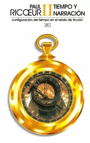 TIEMPO Y NARRACION VOL 2. CONFIGURACION DEL TIEMPO EN EL RELATO DE FICCION