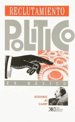 RECLUTAMIENTO POLITICO EN MEXICO, 1884 A 1991