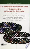 PROBLEMAS DEL CONOCIMIENTO Y LA PERSPECTIVA AMBIENTAL DEL DESARROLLO, LOS