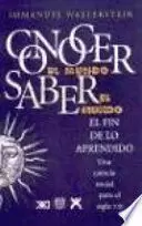 CONOCER EL MUNDO, SABER EL MUNDO: EL FIN DE LO APRENDIDO