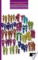 TIEMPO DE LAS TRIBUS. EL OCASO DEL INDIVIDUALISMO EN LAS SOCIEDADES POSMODERNAS, EL